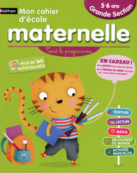 MON CAHIER ECOLE MATERNELLE GRANDE SECTION 5-6 ANS - TOUT LE PROGRAMME