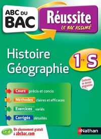 ABC du bac Réussite Histoire-Géographie 1re S