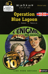 L'ENGIME DES VACANCES DE LA 5E A LA 4E 12/13 ANS OPERATION BLUE LAGOON -ANGLAIS-