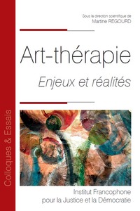 ART-THERAPIE - TOME 122 - ENJEUX ET REALITES