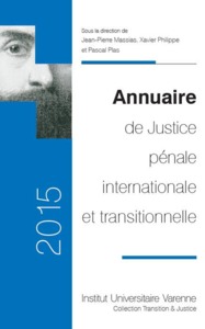 ANNUAIRE DE JUSTICE PENALE INTERNATIONALE ET TRANSITIONNELLE 2015