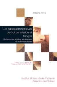 LES BASES ADMINISTRATIVES DU DROIT CONSTITUTIONNEL FRANCAIS