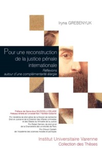 POUR UNE RECONSTRUCTION DE LA JUSTICE PENALE INTERNATIONALE