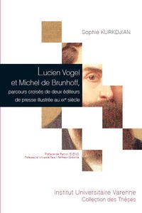 LUCIEN VOGEL ET MICHEL DE BRUNHOFF, PARCOURS CROISÉS DE DEUX ÉDITEURS DE PRESSE