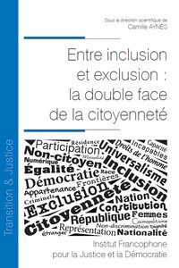 ENTRE INCLUSION ET EXCLUSION : LA DOUBLE FACE DE LA CITOYENNETE - TOME 40