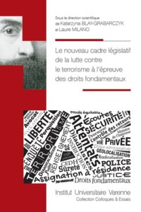 NOUVEAU CADRE LEGISLATIF DE LUTTE CONTRE LE TERRORISME A L'EPREUVE DES DROITS FO