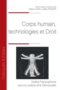 CORPS HUMAIN, TECHNOLOGIES ET DROIT - TOME 151