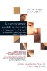 L'internationalisation pluraliste du droit public de l'intégration régionale une comparaison d'après la jurisprudence de la CJUE et du TJCA