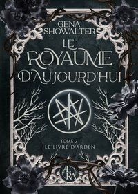 Le Royaume d'aujourd'hui - Le livre d'Arden, tome 2