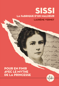 Sissi, la fabrique d'un malheur
