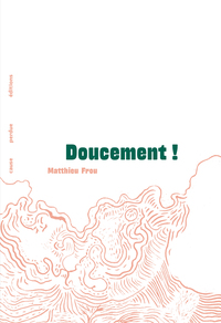 Doucement !