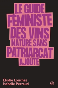 Le guide féministe des vins nature sans patriarcat ajouté
