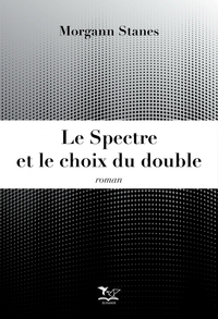 LE SPECTRE ET LE CHOIX DU DOUBLE