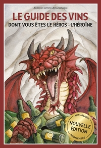 LE GUIDE DES VINS DONT VOUS ETES LE HEROS - L'HEROINE