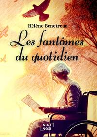 Les fantômes du quotidien