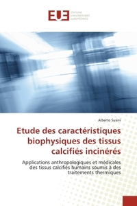 Etude des caractéristiques biophysiques des tissus calcifiés incinérés