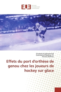 Effets du port d'orthese de genou chez les joueurs de hockey sur glace