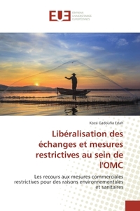 Libéralisation des échanges et mesures restrictives au sein de l'OMC