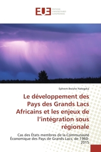 Le développement des Pays des Grands Lacs Africains et les enjeux de l'intégration sous régionale