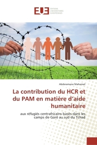 La contribution du HCR et du PAM en matiere d'aide humanitaire