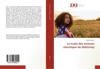 La traite des esclaves atlantique du Dahomey