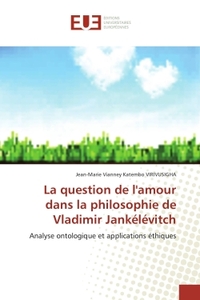 La question de l'amour dans la philosophie de Vladimir Jankelevitch