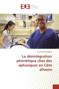 La desintegration phonetique chez des aphasiques en cote d'Ivoire