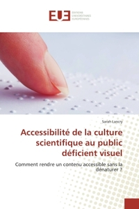 Accessibilité de la culture scientifique au public déficient visuel