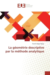 La géométrie descriptive par la méthode analytique