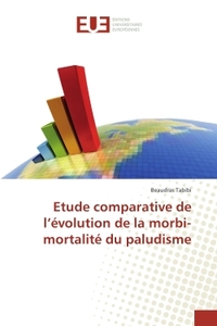 Etude comparative de l'évolution de la morbi-mortalité du paludisme