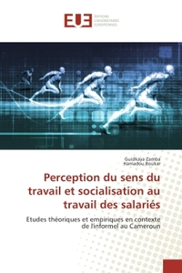 Perception du sens du travail et socialisation au travail des salaries