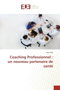 Coaching Professionnel : un nouveau partenaire de sante