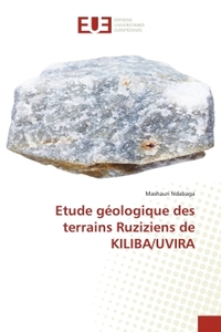 Etude géologique des terrains Ruziziens de KILIBA/UVIRA