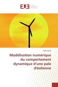 Modélisation numérique du comportement dynamique d'une pale d'éolienne