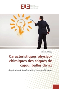 Caracteristiques physico-chimiques des coques de cajou, balles de riz