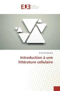 Introduction a une litterature cellulaire