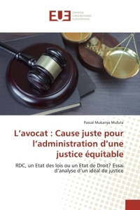 L'avocat : Cause juste pour l'administration d'une justice équitable