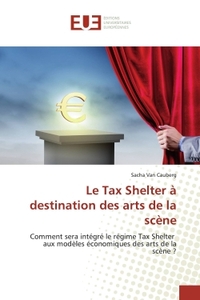 Le Tax Shelter à destination des arts de la scène