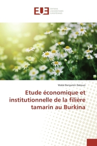 Etude economique et institutionnelle de la filiere tamarin au Burkina