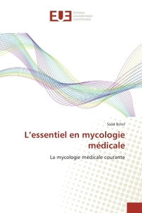 L'essentiel en mycologie medicale