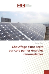 Chauffage d'une serre agricole par les energies renouvelables