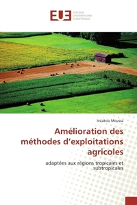Amelioration des methodes d'exploitations agricoles