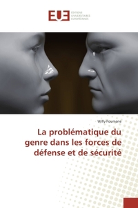 La problématique du genre dans les forces de défense et de sécurité