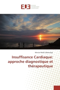 Insuffisance Cardiaque: approche diagnostique et therapeutique