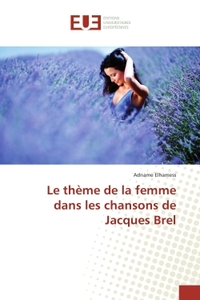 Le theme de la femme dans les chansons de Jacques Brel