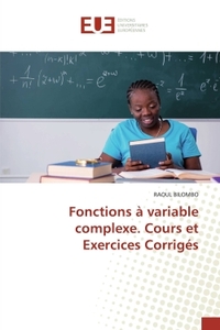 Fonctions à variable complexe. Cours et Exercices Corrigés