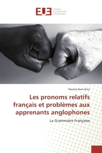 Les pronoms relatifs français et problemes aux apprenants anglophones