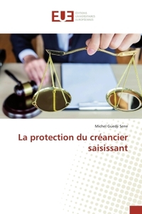 La protection du créancier saisissant