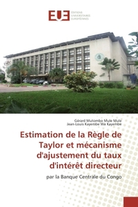 Estimation de la Regle de Taylor et mecanisme d'ajustement du taux d'interet directeur