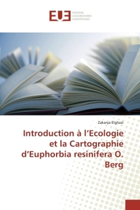 Introduction à l'Ecologie et la Cartographie d'Euphorbia resinifera O. Berg